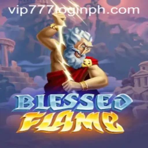 Dive into the World of BlessedFlame: An Exciting Gaming Experience with VIP777 Login