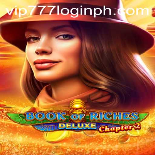 Exploring Book of Riches Deluxe Chapter 2: A Journey into Endless Adventures