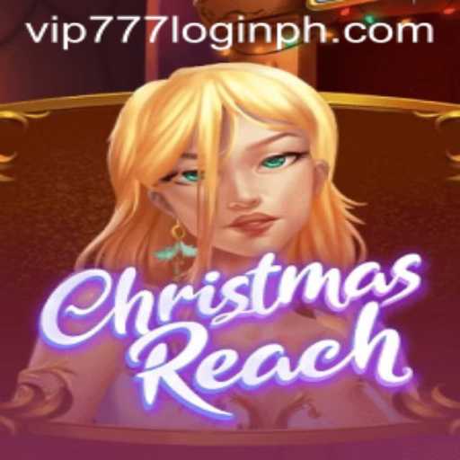 Exploring the World of ChristmasReach and Unlocking the vip777 Login