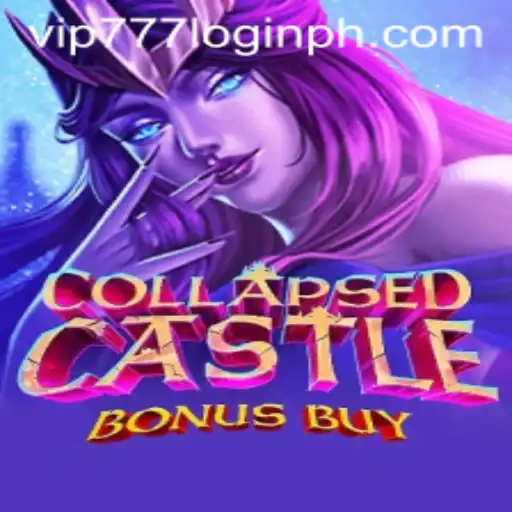 Exploring the Enigmatic World of CollapsedCastleBonusBuy and vip777 Login