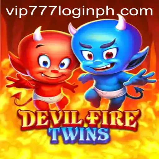 Exploring the Exciting World of DevilFireTwins and VIP777 Login