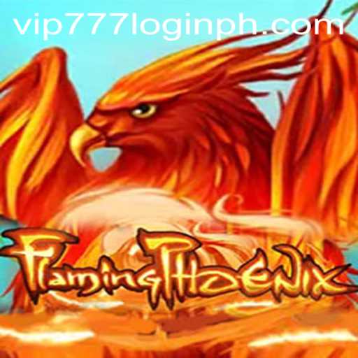 FlamingPhoenix: Soar Through Epic Adventures with VIP777 Login