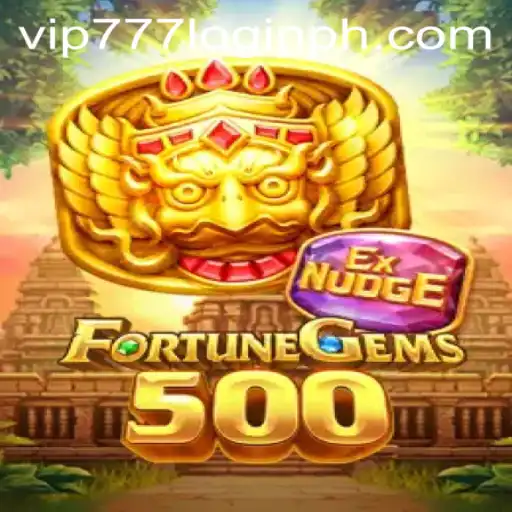 FortuneGems500: A Comprehensive Exploration of the Game & VIP777 Login