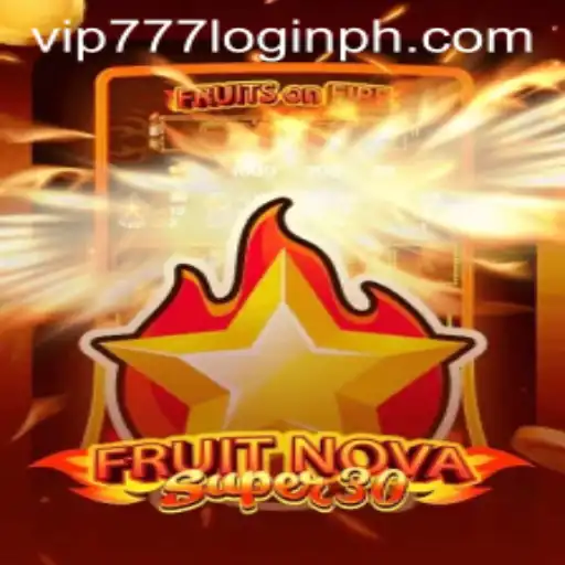 FruitrNovaSupe30: A Thrilling Gaming Experience with vip777 Login