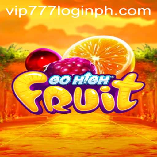 Exploring the Exciting World of GoHighFruit and Easy Access with vip777 Login