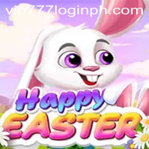 Discover the Joy of 'HappyEaster': An In-Depth Look into the Game and 'vip777 Login' Feature