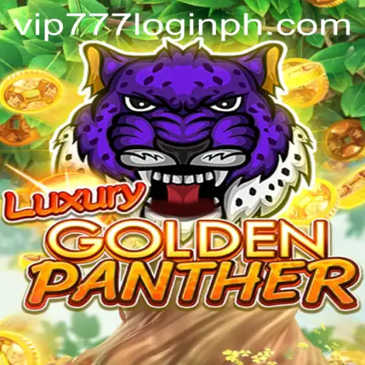 Unveiling the Allure of LUXURYGOLDENPANTHER: A Comprehensive Guide with VIP777 Login Insights