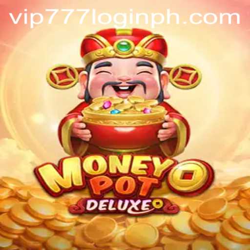 MoneyPotDELUXE: Dive into the Ultimate Gaming Experience with VIP777 Login