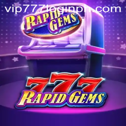 Discover the Thrills of RapidGems777 - A New Generation Casino Game