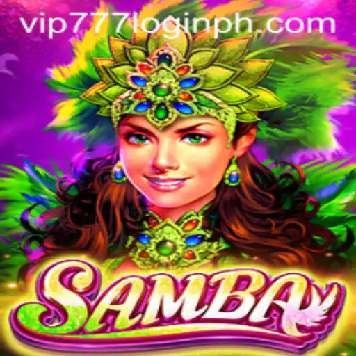 Discovering the Vibrant World of Samba: A Guide to Gameplay and the VIP777 Login