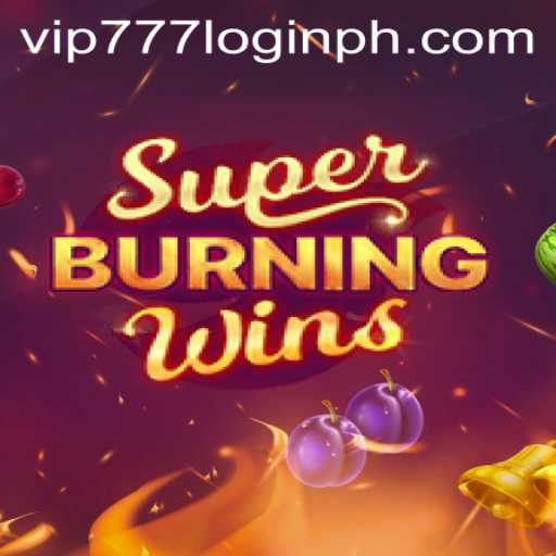 Exploring SuperBurningWins: Gameplay Overview and Strategies